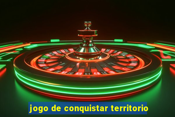 jogo de conquistar territorio